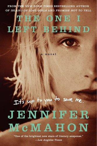 The One I Left Behind: A Novel book cover by Jennifer McMahon