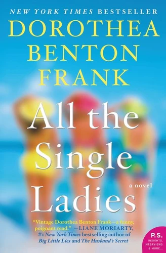 All the Single Ladies: A Novel book cover by Dorothea Benton Frank