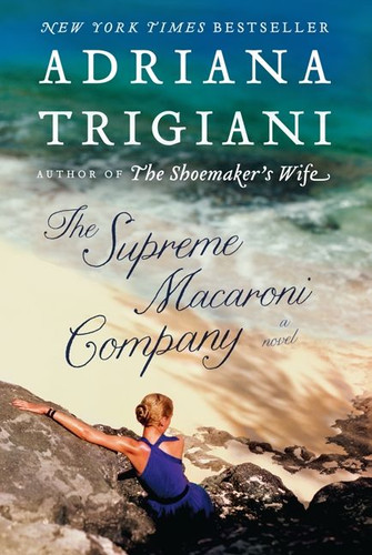 The Supreme Macaroni Company: A Novel book cover by Adriana Trigiani