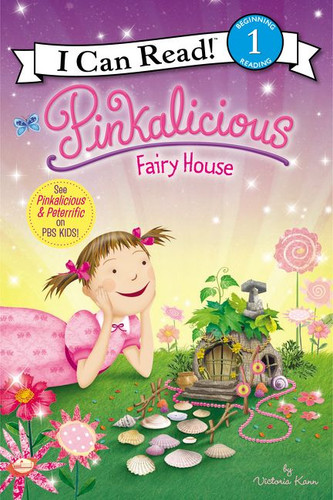 Pinkalicious: Fairy House (I Can Read Level 1) book cover by Victoria Kann