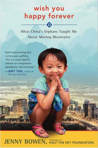 Wish You Happy Forever: What China's Orphans Taught Me About Moving Mountains book cover by Jenny Bowen