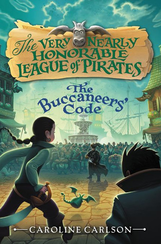 The Buccaneers' Code (Very Nearly Honorable League of Pirates #3) book cover by Caroline Carlson