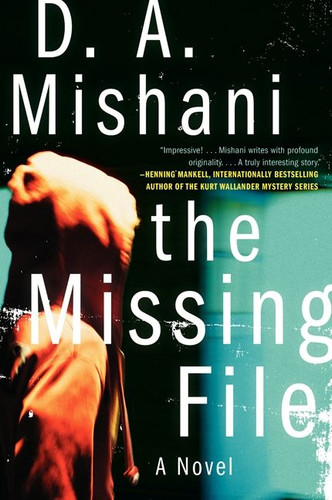 The Missing File: A Novel (Avraham Avraham Series #1) book cover by D. A. Mishani