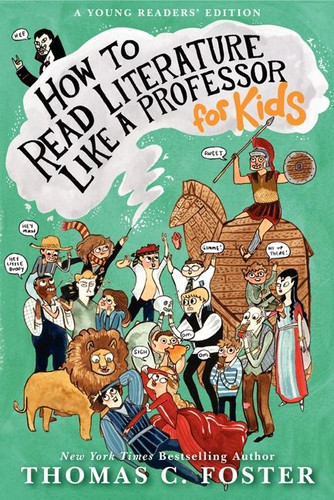 How to Read Literature Like a Professor: For Kids book cover by Thomas C. Foster