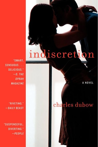 Indiscretion: A Novel book cover by Charles Dubow