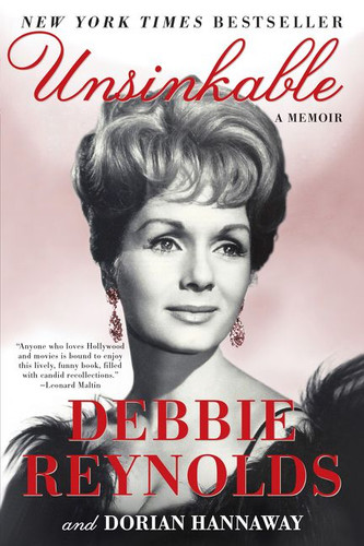 Unsinkable: A Memoir book cover by Debbie Reynolds, Dorian Hannaway
