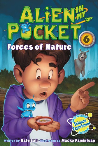 Alien in My Pocket #6: Forces of Nature (Alien in My Pocket #6) book cover by Nate Ball
