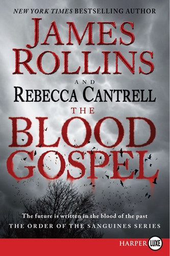 The Blood Gospel: The Order of the Sanguines Series (Order of the Sanguines Series #1) book cover by James Rollins, Rebecca Cantrell