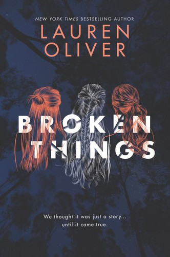 Broken Things book cover by Lauren Oliver