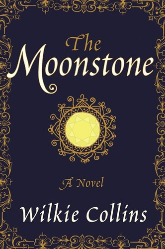 The Moonstone: A Novel book cover by Wilkie Collins