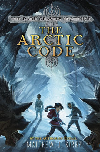 The Arctic Code (Dark Gravity Sequence #1) book cover by Matthew J. Kirby
