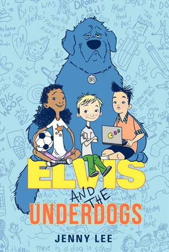 Elvis and the Underdogs (Elvis and the Underdogs #1) book cover by Jenny Lee