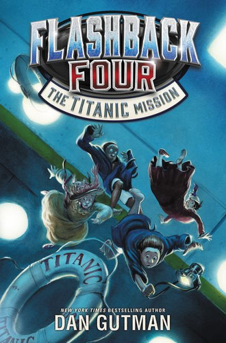 Flashback Four #2: The Titanic Mission (Flashback Four #2) book cover by Dan Gutman