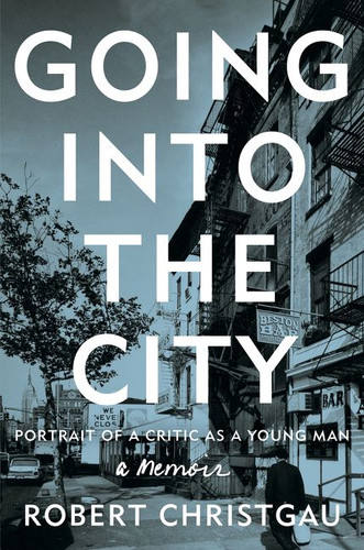 Going into the City: Portrait of a Critic as a Young Man book cover by Robert Christgau