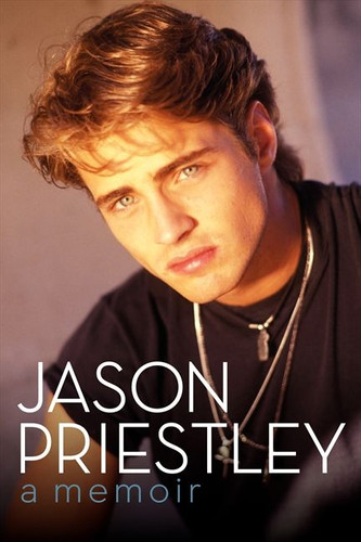 Jason Priestley: A Memoir book cover by Jason Priestley