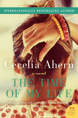 The Time of My Life: A Novel book cover by Cecelia Ahern