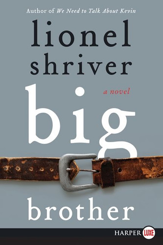 Big Brother: A Novel book cover by Lionel Shriver