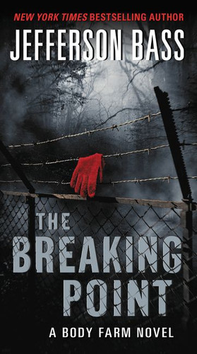 The Breaking Point: A Body Farm Novel (Body Farm Novel) book cover by Jefferson Bass