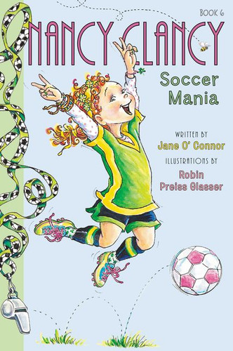 Fancy Nancy: Nancy Clancy, Soccer Mania (Nancy Clancy #6) book cover by Jane O'Connor