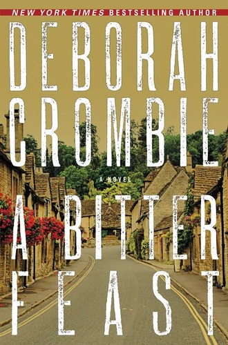 A Bitter Feast: A Novel (Duncan Kincaid/Gemma James Novels #18) book cover by Deborah Crombie