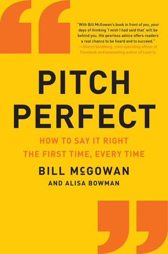 Pitch Perfect: How to Say It Right the First Time, Every Time book cover by Bill McGowan