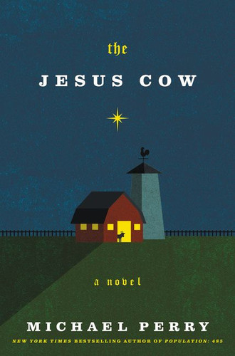 The Jesus Cow: A Novel book cover by Michael Perry