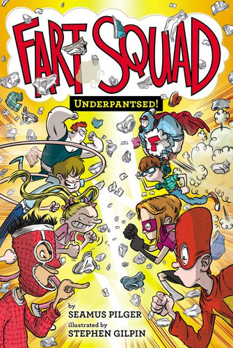 Fart Squad #5: Underpantsed! (Fart Squad #5) book cover by Seamus Pilger