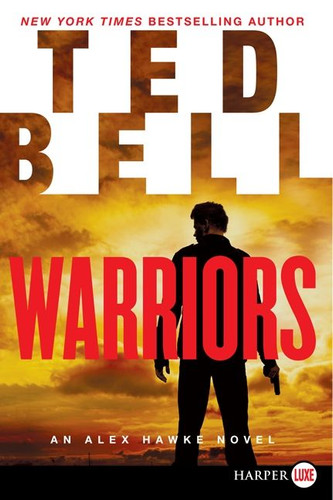 Warriors: An Alex Hawke Novel (Alex Hawke Novels #8) book cover by Ted Bell