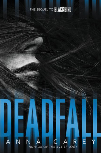 Deadfall (Blackbird #2) book cover by Anna Carey