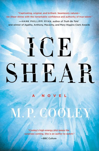 Ice Shear: A Novel book cover by M. P. Cooley
