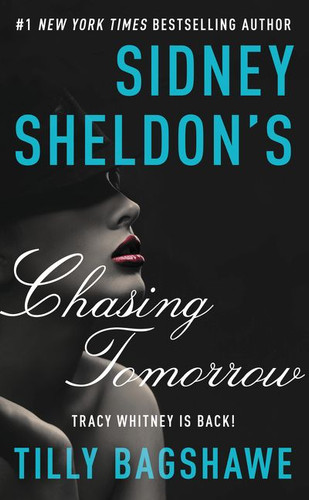 Sidney Sheldon's Chasing Tomorrow book cover by Sidney Sheldon, Tilly Bagshawe