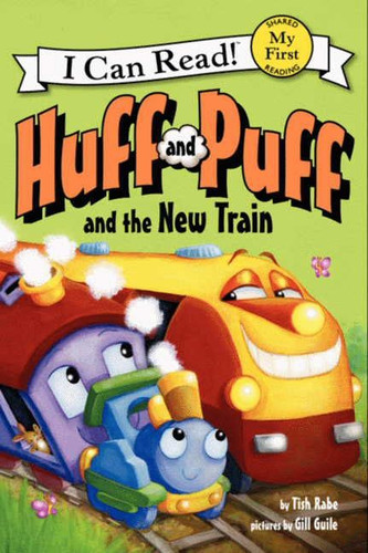 Huff and Puff and the New Train (My First I Can Read) book cover by Tish Rabe