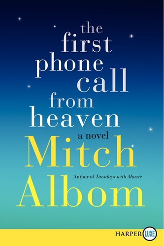 The First Phone Call from Heaven: A Novel book cover by Mitch Albom