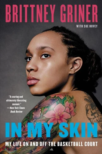 In My Skin: My Life On and Off the Basketball Court book cover by Brittney Griner, Sue Hovey