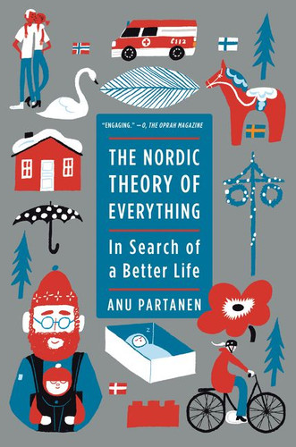 The Nordic Theory of Everything: In Search of a Better Life book cover by Anu Partanen