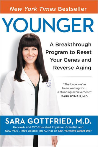 Younger: A Breakthrough Program to Reset Your Genes, Reverse Aging, and Turn Back the Clock 10 Years book cover by Sara Szal Gottfried, M.D.