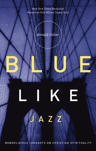 Blue Like Jazz: Nonreligious Thoughts on Christian Spirituality book cover by Donald Miller