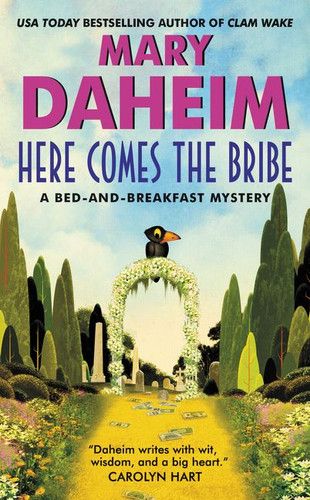 Here Comes the Bribe: A Bed-and-Breakfast Mystery (Bed-and-Breakfast Mysteries) book cover by Mary Daheim