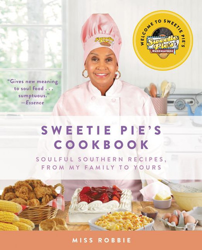 Sweetie Pie's Cookbook: Soulful Southern Recipes, from My Family to Yours book cover by Robbie Montgomery, Tim Norman