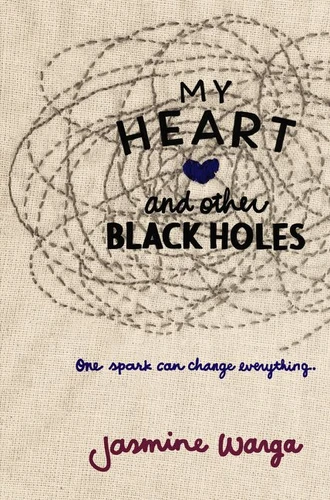 My Heart and Other Black Holes book cover by Jasmine Warga