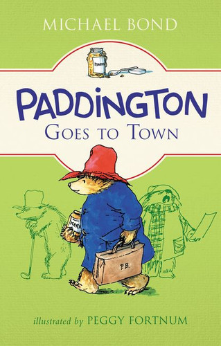 Paddington Goes to Town (Paddington #109) book cover by Michael Bond