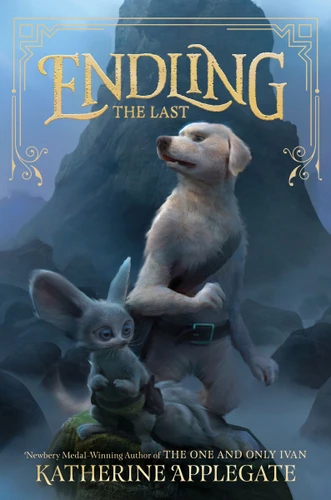 Endling #1: The Last (Endling #1) book cover by Katherine Applegate