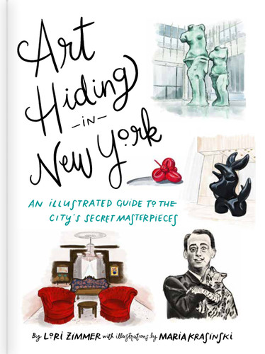Art Hiding in New York: An Illustrated Guide to the City's Secret Masterpieces book cover by Lori Zimmer