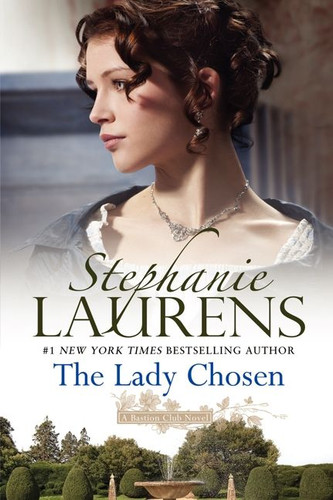 The Lady Chosen: A Bastion Club Novel (Bastion Club #1) book cover by Stephanie Laurens