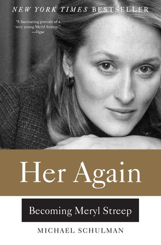 Her Again: Becoming Meryl Streep book cover by Michael Schulman
