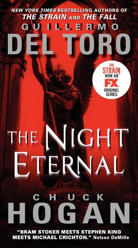 The Night Eternal TV Tie-in Edition: Book Three of the Strain Trilogy book cover by Guillermo del Toro, Chuck Hogan