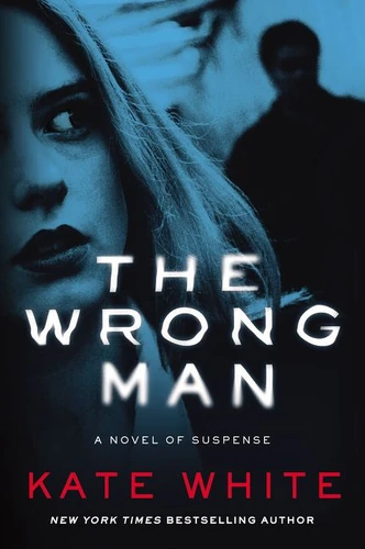 The Wrong Man: A Novel of Suspense book cover by Kate White