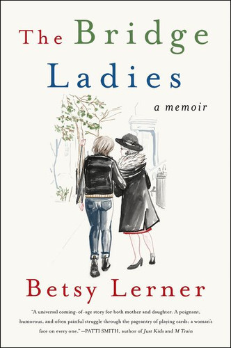 The Bridge Ladies: A Memoir book cover by Betsy Lerner
