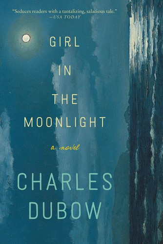 Girl in the Moonlight: A Novel book cover by Charles Dubow
