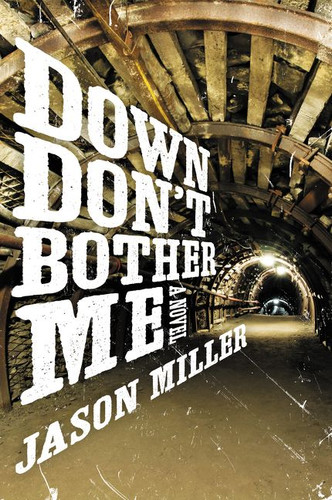 Down Don't Bother Me: A Novel book cover by Jason Miller
